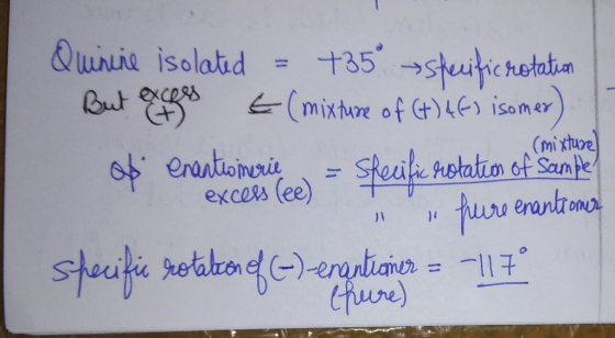Quinine isolated = +35° specific rotation But E(mixture of C) 46) isomer) of ene mie ) - Specific rotation of something a pur