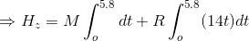 \Rightarrow H_z = M\int _o^{5.8} dt + R\int _o^{5.8} (14t)dt