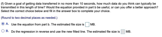 (f) Given a goal of getting data transferred in no more than 10 seconds, how much data do you think can typically be transmit