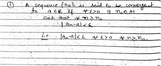 ☺ A sequence {ana is said to be convergent to A ER if νερο: Ξ Ε Ν such that no no an-alle Jan-ake & Ero inna L-e.