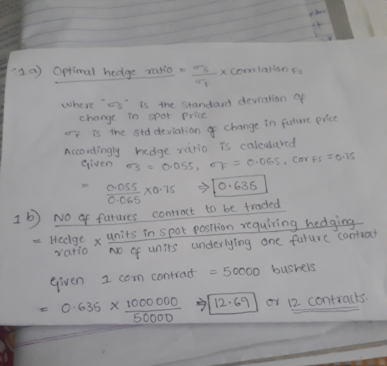 e four * 1 a) Optimal hedge ratio os x Correlation is where os is the standard deviation of change in spot price of is the