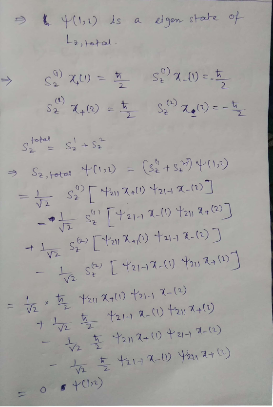 2 & 4(1, 2) is 4(1, 2) is a elgen state of Lz, total. Sz 2) X_(1) = 5 S2 801) 2 2 Sz X+ (2) = Sz X (2) = - t toral Sz Sz +52