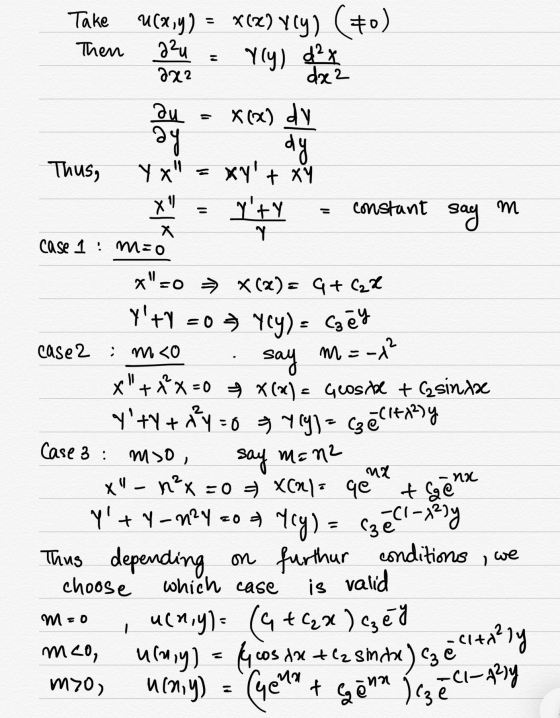 u(x,y) = x(z) yly) (+0) Take u(x,y) Then a²u 222 Yly) 2x dx2 au ay X(X) dy dy Thus, YX х xy + xy Nty Y constant m say X ca