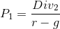 P_1 = \frac{Div_2}{r - g}