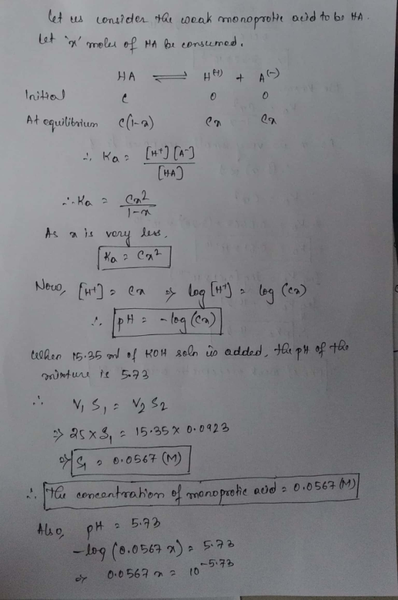 let us consider the weak monoprolie and to be HA. let t mole of MA be consumed, HA - HE) & A(-) Initial į 0 0 At equilibrium