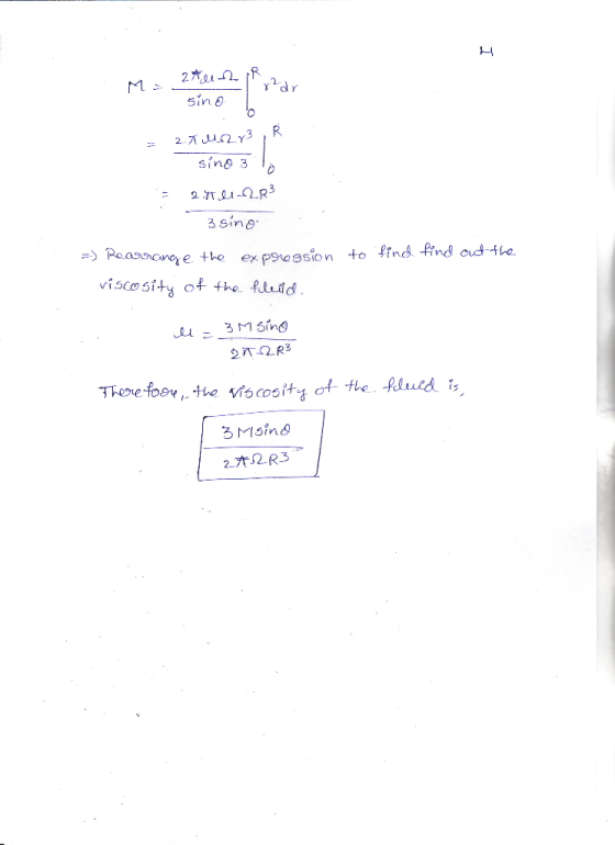 - atuh pk a sino , = 2.Turr3 R. sino 310 2012R² 3 sing to find find out the =) Rearrange the expression viscosity of the flui