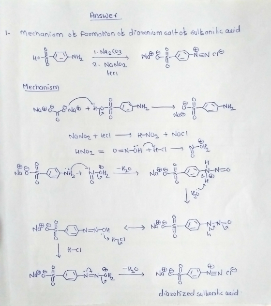 Answer I- Mechanism ob Pormahon os diazonium saltos sulkanilic aaid -N42 C03 NEN CIO 2. NaNon Mechanismm Na Na + t70 Na Na No