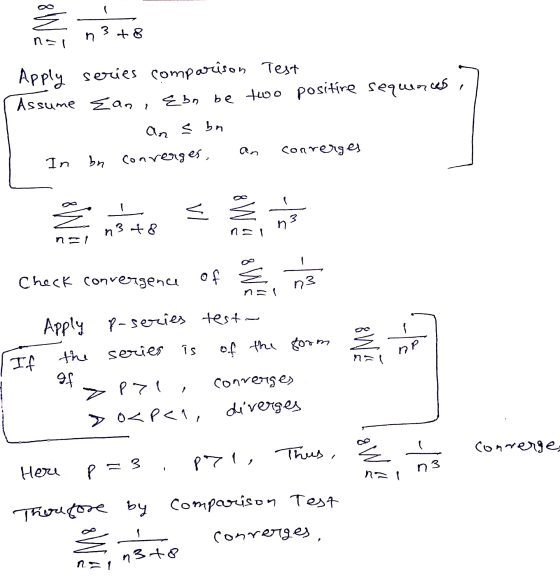 OUT n3 at 8 / Apply series comparison Test Assume Ean, Ebn be two positive sequences an I bo In bn converges, an conrerges na