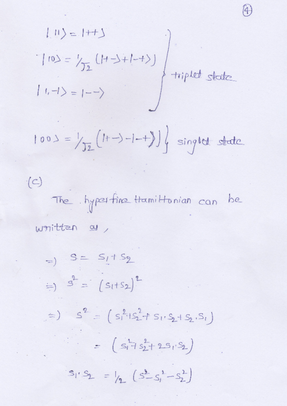1.11)=1t) 1000 = (H=3+1++)) 11,-1) = 1 --> triplet slate 1000 = Y; (=)+=))} singled state The hyper fine Hamiltonian can be