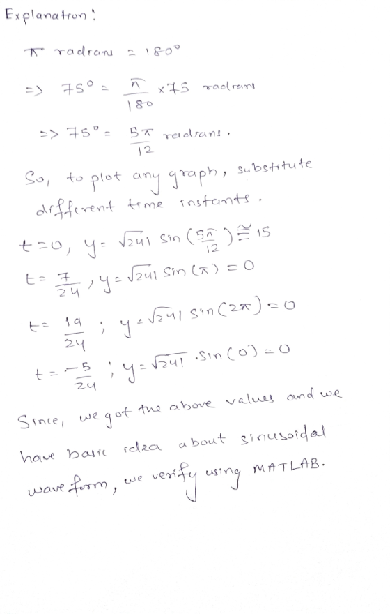 Explanation! Tradrame = 180° = 75°. m x75 radrane 80 > 75° radrans. 5 12 So, to plot any graph, sub different time instants.