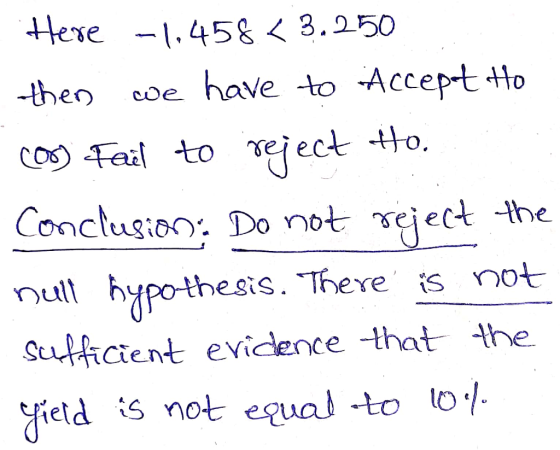 Here -.458 < 3.250 coe have to Accept tto -then o) Faal to eject tto. Conclusion: Do not eject the null hypothesis. There is