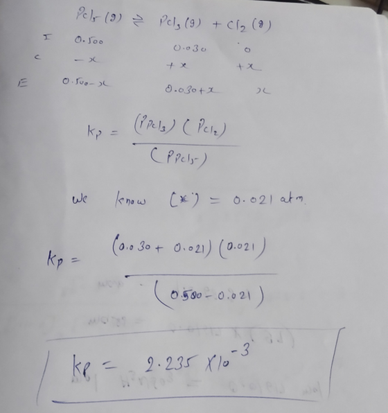 Pels (9) 0.500 I Ž Pelg (9) + Cl₂ (8) 0.030 o + + 0.030+ 0.500) kp = (Pela) C Pela) (PPelz) we know [*) = 0.021 atm. (0.030+