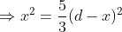 Rightarrow x^2=rac{5}{3}(d-x)^2