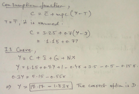 Consumption function, Cačampe (Y-T) тzт, is a used : (2 3.25 + 0.7(7-3) Ź 1.15 +0.77 IS Cuore, 72 C + I + G + NX Y 2 1.15 + 0