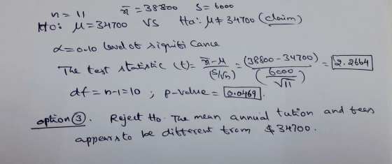 n=1 ñ = 38800 s= tooo Ho: M=34700 vs Ha: M# 34700 (claim) L=0.00 level of signiti Cance The test statistic (t)= 5-M - (38800-