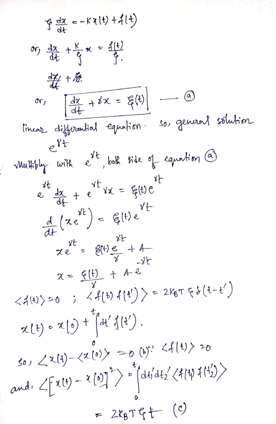 go dx = -Kult) +f1t) X or rent 482 = ) - @ linear differential equation. so, general solution eft Multiply with ert, both sid