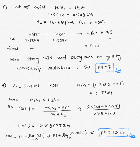 3) ait eqt point M, V, = M2 Uz 4.5594 - 0.208 XV2 V2 = 18.384 me cool of kou) - - - HBZ - KOH - KBr + H₂O ini 4.5594 4.5594 f