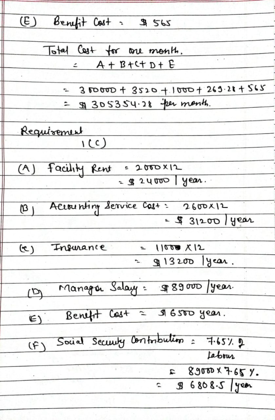 E) Benefit Cost : $565 Total Cost for one month, A+ B+CH DIE 300 000 + 3520 +1000 + 269.25 +565 - $305354.28 per month. Requi