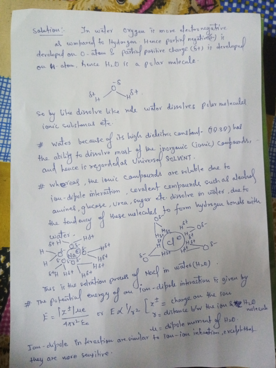 solution. In wäler oxygen is more electronegative as compared to Hydrogen Hence partial negativels) ir developed on o-atam &