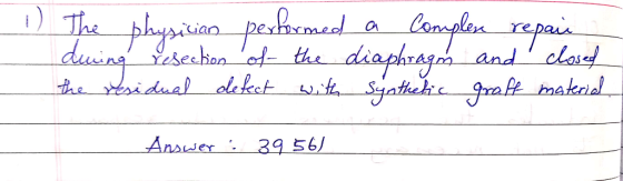 1) The physician performed a complex repair during resection of the diaphragms and closed the residual defect with Synthetic