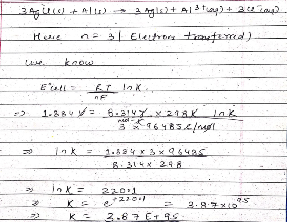 3 Agulls) + Al(s) — 3 Agls) + A, 3.tleg) + 366.2014) Helie na 3 | Electrons Trone ferred) we know E cell = RT Ink. nF 1.884 x
