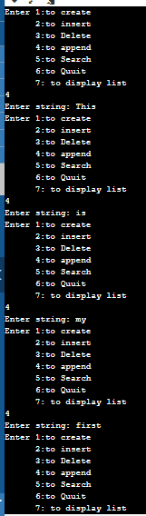 Enter 1: to create 2:to insert 3:to Delete 4:to append 5:to Search 6: to Quuit 7: to display list Enter string: This Enter 1:
