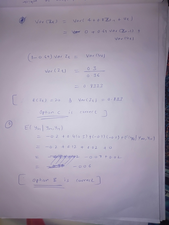 72M var (Rt) = varl 4+0. 88tat ut) = vor o +0.64 var Qx-1) + varruel (1-064) var Zt = varcut) Var (2 t) = 0.3 0.36 = 0.8333 E