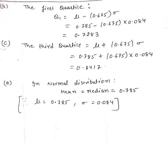 b) The firs Quautile (0.6 5 o 78S-o.6 75) xo 084 0. 7 3 C) The third Qurtile L+lo.695) D-785 lo.675) x o.084 (a) distibuliom