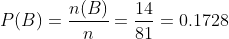 n(B) 14 P(B) = = 0.1728 81 7n