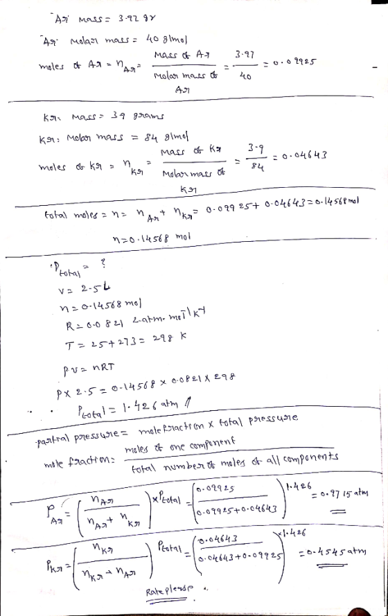 Ari mass= 3.92 gr 3.97 Ari nolan mass= 40 glmol. 1 mass of Ar moles of Assa Molar mass of 41 0 .0 2925 40 kr. mass= 39 grams