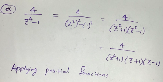 @ 4 74 - (2²) ² (1) 2 4 22 iz = (²+1)(7²) (E+) (+)(2-1) Applying partial fractions