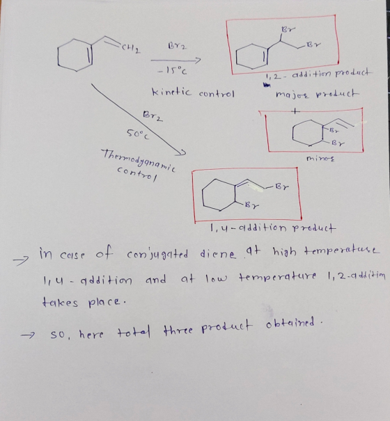 CH2 BY Brz - - 15°c > 2 addition product kinetic control major product Brz -- + 50°c -BY Thermodganamic control minor Br -Br