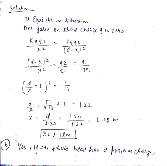 Solution At Equilibel am situation. het Jurce on third charge q lo zero Kqq1 Kqqa 70-)) 2 212 (d- 3)2 92 - q! q 139 212 d -1