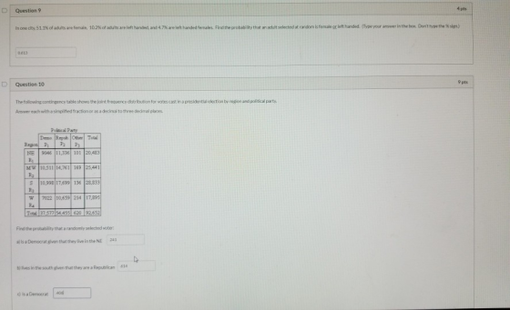 Question 9 4 pts In one city 51.1% of adults are female, 10.2% of adults are left handed, and 4.7% are left handed females. F