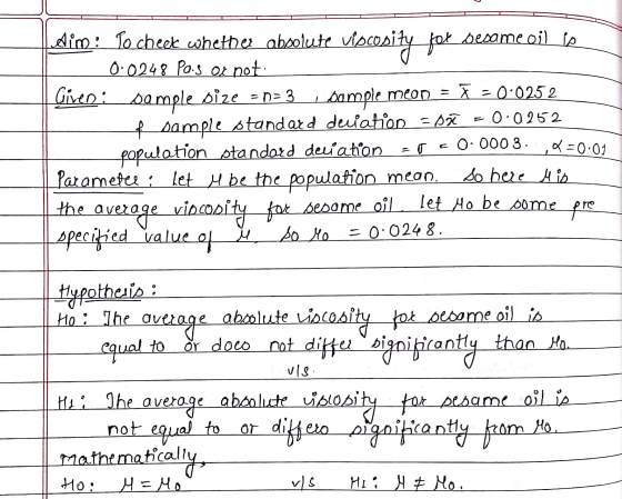 = 0.0252 sample meon = 0.0252 dim: To check whether absolute viscosity for sesame oil sa 0.0248 Pais or not. Given: sample si