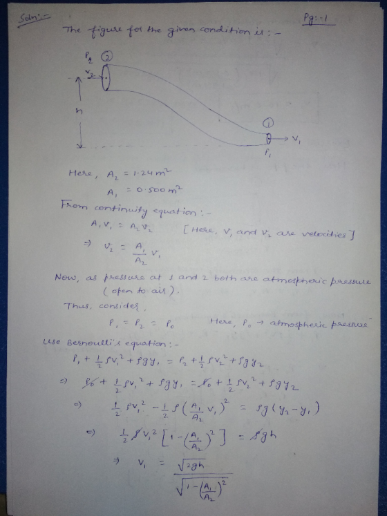 Son The figure for the given condition is: - s ov Here, A = 1.24 m² A = 0.500 m² From continuity equation : - AV - AV . [Here