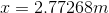 x=2.77268m