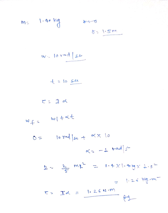 • kg &= 1.5m W lo radise t = 10 see .tm witat lo rad se t a lo Ka -I hads- Dar 2355 MR? 5.4 x 1-90g x des kg mi IL - 1. 26 N