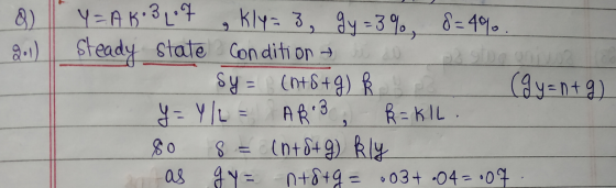 8 ) Y=AK 3.7 Klya 3, gy = 39, 8=440. 201) Steady state Condition - Sy = (n+8+9) Ř (ay=n+g) y = Y/L = RAKIL 80 S = (n+8+9) Rly