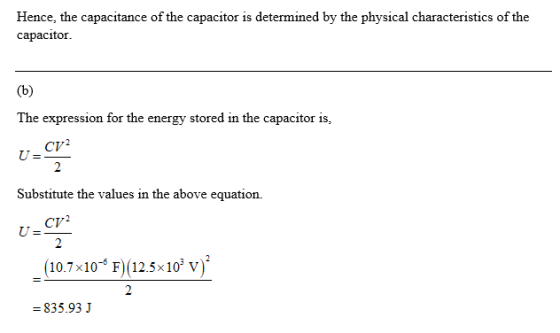 Hence, the capacitance of the capacitor is determined by the physical characteristics of the capacitor The expression for the