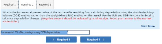 Required 1 Required 2 Required 3 What is the incremental present value of the tax benefits resulting from calculating depreci