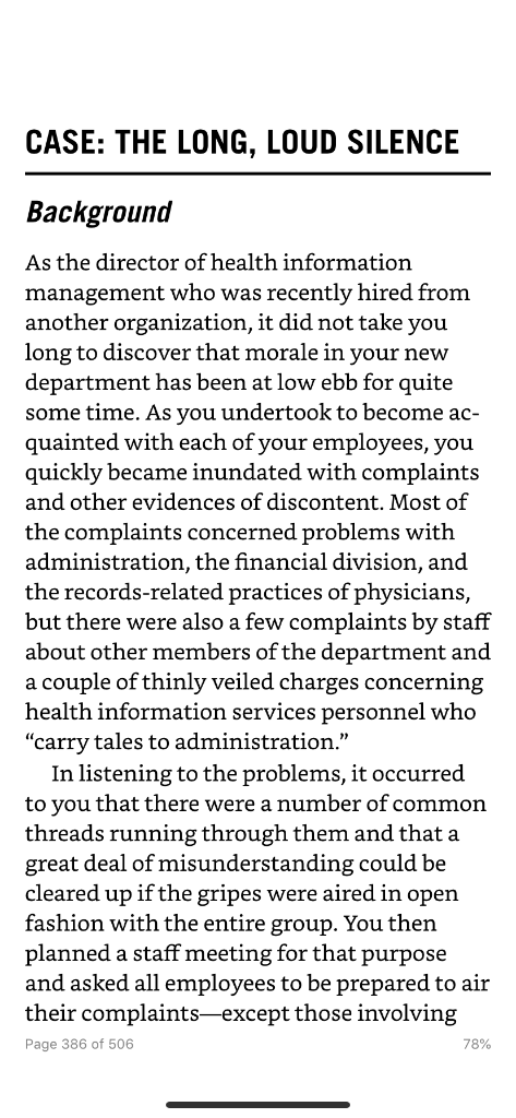 CASE: THE LONG, LOUD SILENCE Background As the director of health information management who was recently hired from another