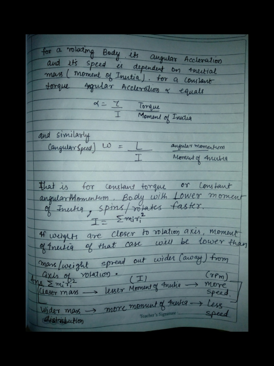 for a rolating Body its angular Accleration and its speed is dependent on theitial mass (moment of Inutia). for a constant to