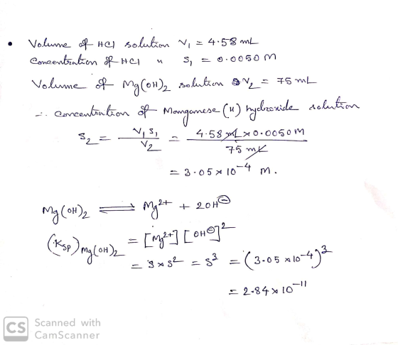 • Volume of he solution ~, = 4.58 mL Concentration of her a s = 0.0050m Volume of Mg(OH)2 solution ay = 75 mL - Concentration