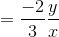 = \frac{-2}{3}\frac{y}{x}