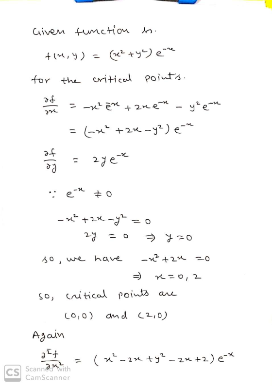 Given tunction b. tim,y) = (re² +4) eine 1 for the critical critical points. of = -222 en tenen - y²ere = (x + 2x -y) e- af