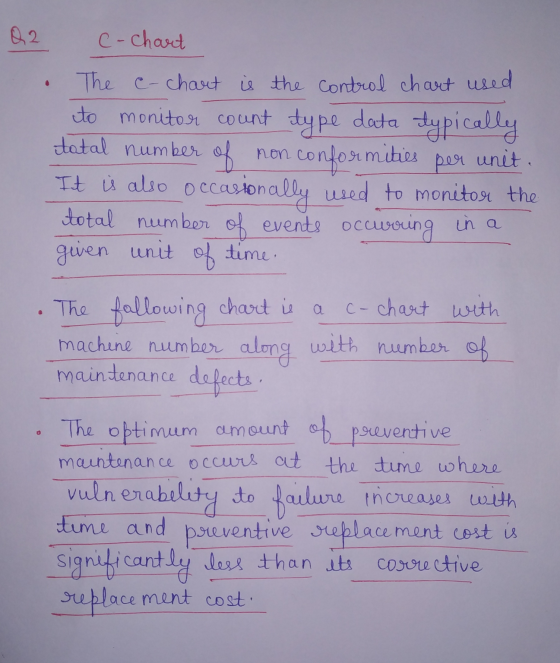 Q2 of C- Chart The e-chart is the control chart used to monitor count type data typically tatal number non conformities per u