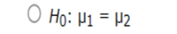 O Ho: M1 = P2