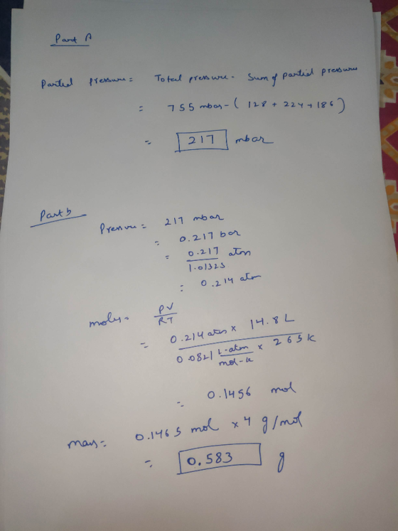 Part A parted pressure= = Total pressure sum of partial presso 755 mbos-( 128 +224 +186) 217 mbar - Pastb Pressure = 217 mbar
