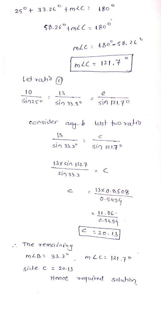 250 + 33.26 it mLC - 180 58.26°+mk (=180° 6 mLC: 180-58.26 O mLC = 121,7 Letratio ① 13 10 sin25o e sin 121.70 sin 33.3° consi